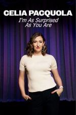 Watch Celia Pacquola: I\'m As Surprised As You Are (TV Special 2025) 2KMovies