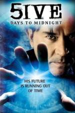 Watch 5ive Days to Midnight 2KMovies