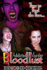 Watch Addicted to Murder 3: Blood Lust 2KMovies