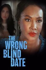 Watch The Wrong Blind Date 2KMovies