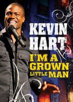 Watch Kevin Hart: I'm a Grown Little Man (TV Special 2009) 2KMovies