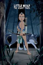 Watch Little Wolf: The Night Trail (Short 2021) 2KMovies