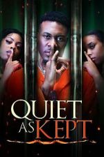Watch Quiet as Kept 2KMovies