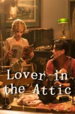Watch Lover in the Attic 2KMovies