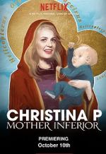 Watch Christina P: Mother Inferior 2KMovies