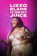 Watch Lizzo: Blame It on My Juice 2KMovies
