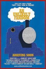 Watch An Unlikely Fandom: The Impact of Thomas the Tank Engine 2KMovies