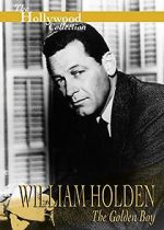 Watch William Holden: The Golden Boy 2KMovies