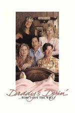 Watch Daddy\'s Dyin\'... Who\'s Got the Will? 2KMovies