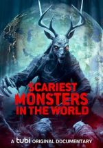 Watch Scariest Monsters in the World 2KMovies