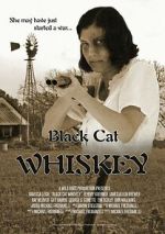 Watch Black Cat Whiskey 2KMovies