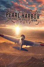Watch Pearl Harbor: Through the Eyes of Japan 2KMovies