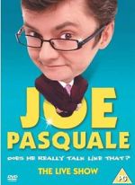 Watch Joe Pasquale: Does He Really Talk Like That? The Live Show 2KMovies