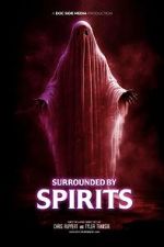 Watch Surrounded by Spirits 2KMovies