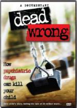 Watch Dead Wrong: How Psychiatric Drugs Can Kill Your Child 2KMovies