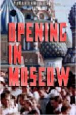Watch Opening in Moscow 2KMovies