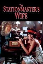 Watch The Stationmaster�s Wife 2KMovies