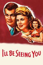 Watch I\'ll Be Seeing You 2KMovies
