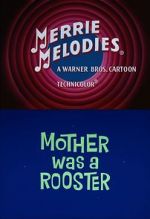Watch Mother Was a Rooster (Short 1962) 2KMovies