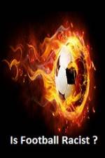 Watch Is Football Racist 2KMovies