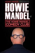 Watch Howie Mandel Presents: Howie Mandel at the Howie Mandel Comedy Club 2KMovies