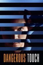 Watch Dangerous Touch 2KMovies