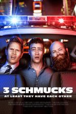 Watch 3 Schmucks 2KMovies