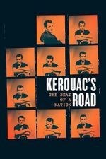 Watch Kerouac\'s Road: The Beat of a Nation 2KMovies
