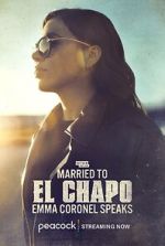 Watch Married to El Chapo: Emma Coronel Speaks 2KMovies