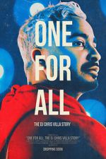 Watch One for All: The DJ Chris Villa Story 2KMovies