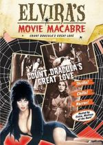 Watch Elvira\'s Movie Macabre: Count Dracula\'s Great Love 2KMovies