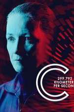 Watch C: 299,792 Kilometers Per Second 2KMovies