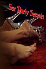 Watch Sex Party Secrets 2KMovies