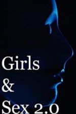 Watch Girls & Sex 2.0 2KMovies