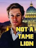 Watch Not A Tame Lion 2KMovies