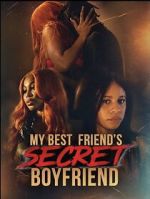 Watch My Best Friend\'s Secret Boyfriend 2KMovies
