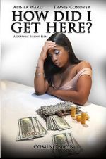 Watch How Did I Get Here 2KMovies