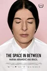 Watch Marina Abramovic In Brazil: The Space In Between 2KMovies