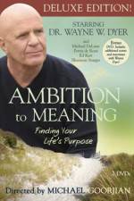 Watch Ambition to Meaning Finding Your Life's Purpose 2KMovies
