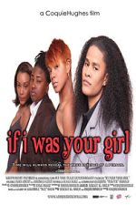 Watch If I Was Your Girl 2KMovies