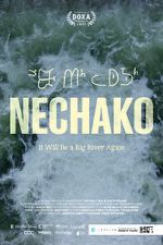 Watch Nechako: It Will Be a Big River Again 2KMovies