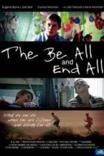 Watch The Be All and End All 2KMovies