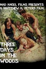 Watch Three Days in the Woods 2KMovies