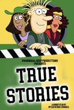 Watch True Stories (Short 2023) 2KMovies