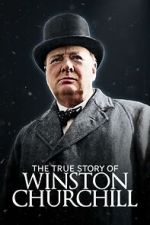 Watch The True Story of Winston Churchill 2KMovies