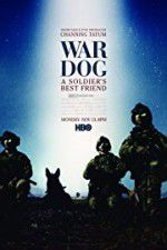 Watch War Dog: A Soldier\'s Best Friend 2KMovies