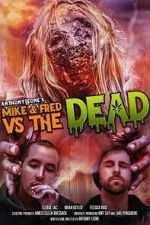 Watch Mike & Fred vs The Dead 2KMovies