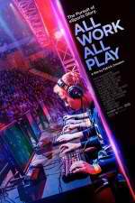 Watch All Work All Play 2KMovies