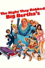 Watch The Night They Robbed Big Bertha\'s 2KMovies
