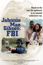 Watch Johnnie Mae Gibson: FBI 2KMovies